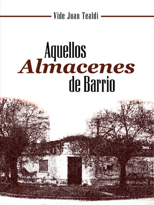 cover image of Aquellos almacenes de barrio
